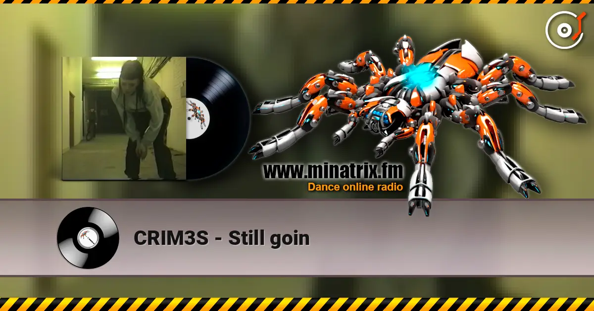 CRIM3S - Still goin слухати онлайн у високій якості | Minatrix.FM