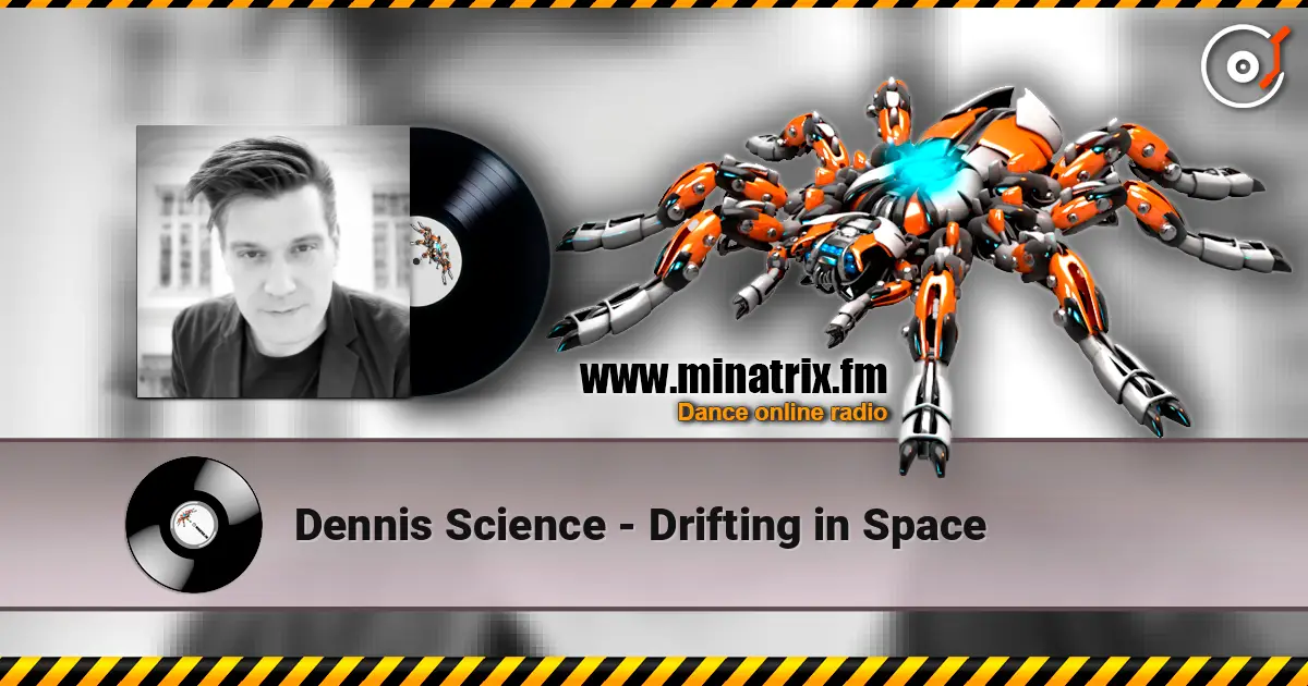 Dennis Science - Drifting in Space слухати онлайн у високій якості | Minatrix.FM