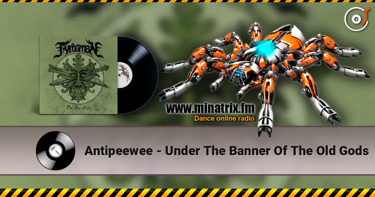 Antipeewee - Under The Banner Of The Old Gods слухати онлайн у високій якості | Minatrix.FM