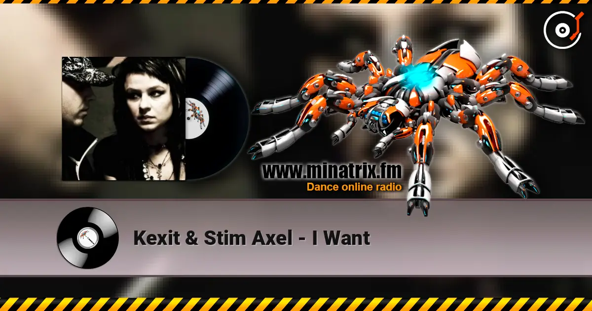 Kexit & Stim Axel - I Want слухати онлайн у високій якості | Minatrix.FM