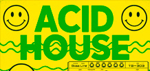 Acid House — the music of revolution and chaos