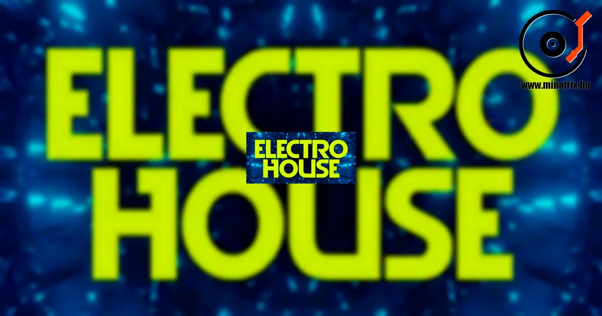 Electro House: Dancefloor Energy in Every Track